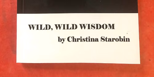 Christina Starobin \u201cWild Wild Wisdom\u201d Book Release Party