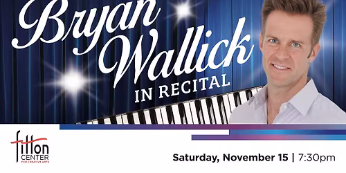 Fitton Showstoppers - Bryan Wallick in Recital