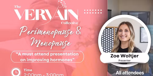 Perimenopause & Menopause - with Zoe Woltjer, MSNEP