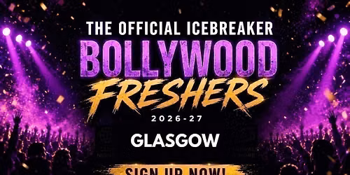 Glasgow Bollywood Freshers Icebreaker 2026-27 Signup - The Official Waitlist