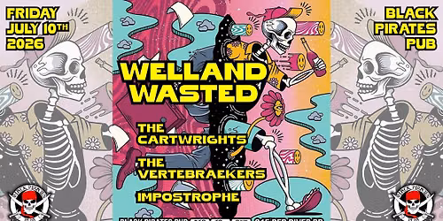 WELLAND WASTED w\/ LOCALS @ BPP
