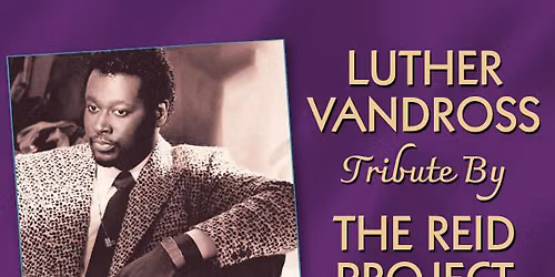 The Reid Project: Luther Vandross Tribute