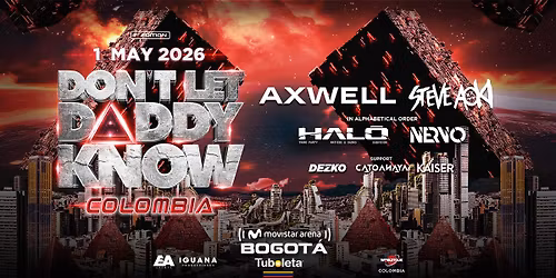 DON'T LET DADDY KNOW | Colombia 2026