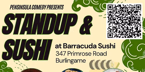 Stand-Up and Sushi @ Barracuda Sushi (Burlingame)