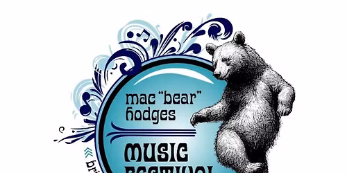 3rd Mac \u201cBear\u201d Hodges Music Festival