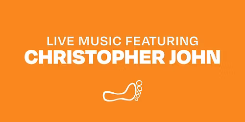 Live music featuring Christopher John!
