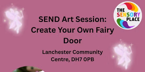 SEND Art Session Create Your Own Fairy Door