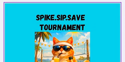 Spike. Sip. Save Tournament