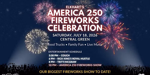 Elkhart's America 250 Fireworks Celebration