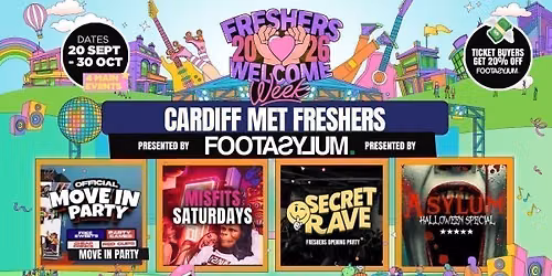 Cardiff Met Freshers Welcome Week 2026 \ud83c\udf93 - Presented by FOOTASYLUM - UK Largest Freshers Events - Sold Out 10 Years Running \ud83c\udfc6