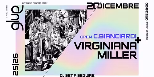 VIRGINIANA MILLER + COSIMO BIANCIARDI live@GLUE