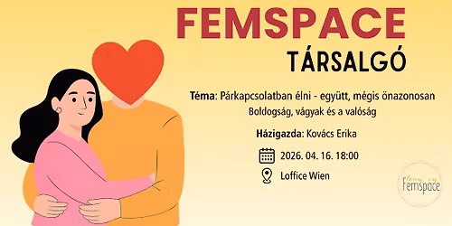 Femspace T\u00e1rsalg\u00f3 - P\u00e1rkapcsolatban \u00e9lni - egy\u00fctt, m\u00e9gis \u00f6nazonosan