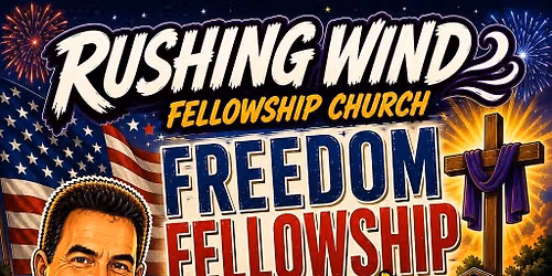 Freedom, Franks and Fellowship at Rushing Wind