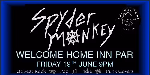 SPYDER MONKEY \u2013 LIVE \u2013 WELCOME HOME INN, PAR