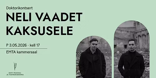 Doktorikontsert \u201eNeli vaadet kaksusele\u201c. Peeter Margus (viiul) ja Lukas Gedvilas (klaver)