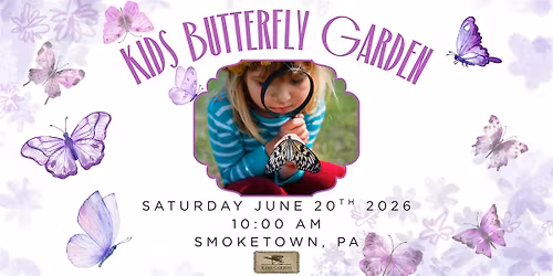 Kids Butterly Garden  (Smoketown Location)