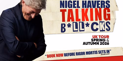 Nigel Havers: Talking B*ll*cks