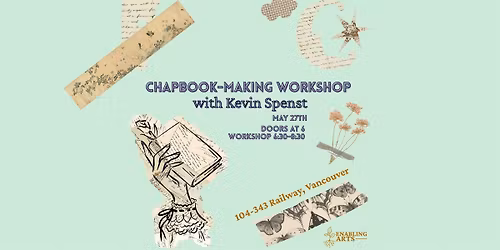 Chapbook-Making Workshop with Kevin Spenst