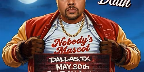 No Mascots Tour - DALLAS, TX