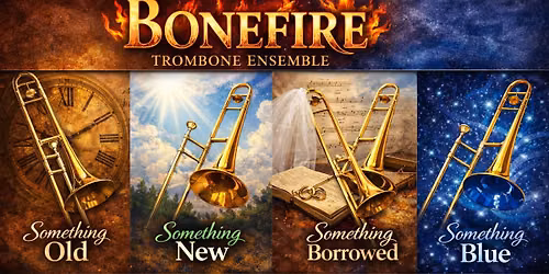 Bonefire Trombone Ensemble in Concert - FREE EVENT!