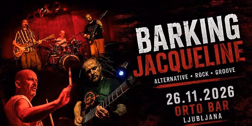 Barking Jacqueline - GROOVE. METAL. PSIHODELIJA | 26.11.2026