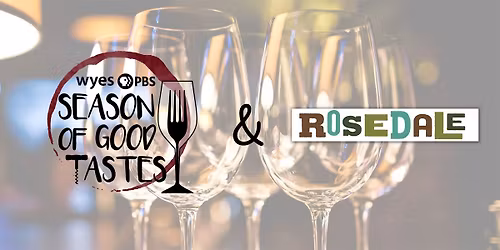 Rosedale: WYES SEASON OF GOOD TASTES