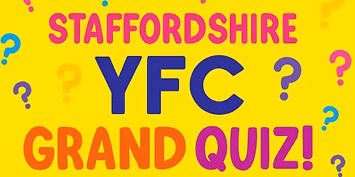 Staffordshire YFC Grand Quiz!
