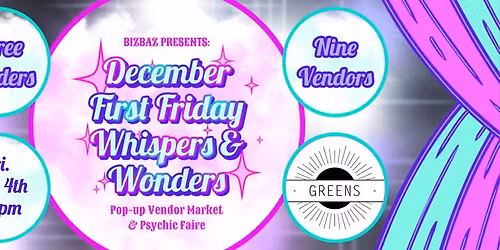 December First Friday Whispers & Wonders