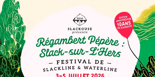 R\u00e9gambert P\u00e9p\u00e8re : Slack-sur-l'Hers #5