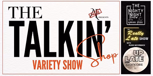 The Talkin' Shop - Variety Show