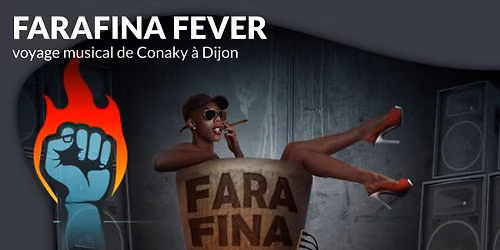 Farafina Fever - un voyage musical de Conakry \u00e0 Dijon