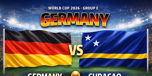 Watch Party: Germany Vs Curacao