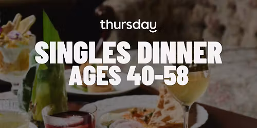 Wednesday | State of Grace Singles Dinner (40-58) | Melbourne CBD