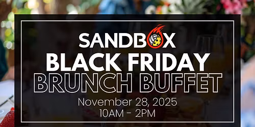 Black Friday Brunch at Sandbox