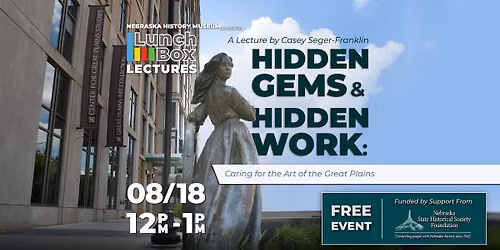 Lunchbox Lecture \u2013 Hidden Gems & Hidden Work: Caring for the Art of the Great Plains
