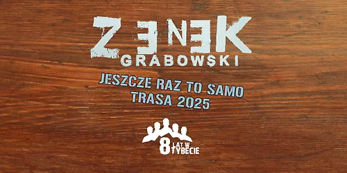 Koncert - Zenek Grabowski w Rybniku + 8 Lat w Tybecie