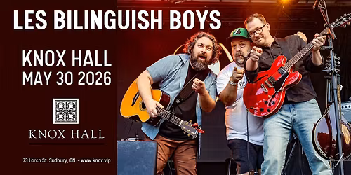 LES BILINGUISH BOYS -LIVE at Knox Hall