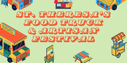 St. Theresa's Food Truck & Artisan Festival