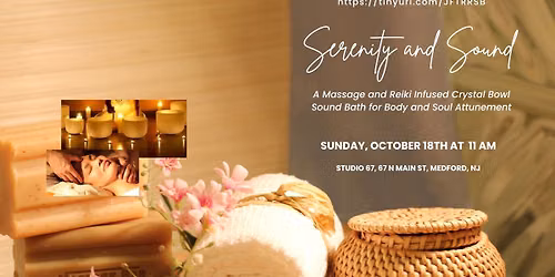 Serenity & Sound-Massage and Reiki Infused Sound Bath For Body and Soul Attunement
