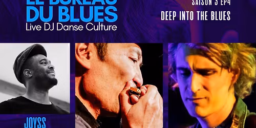 Le Bureau du Blues David Chalumeau & Quiet Dan x JoYsS x DJ Habibi Blues