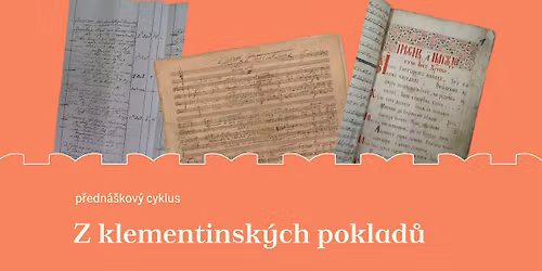Z klementinsk\u00fdch poklad\u016f \/\/ p\u0159edn\u00e1\u0161kov\u00fd cyklus