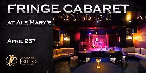 Madame Jenny's Presents House of Fringe Cabaret