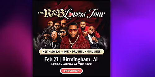 RnB Lovers Tour - Keith Sweat, Joe, Dru Hill and Ginuwine at Legacy Arena at The BJCC