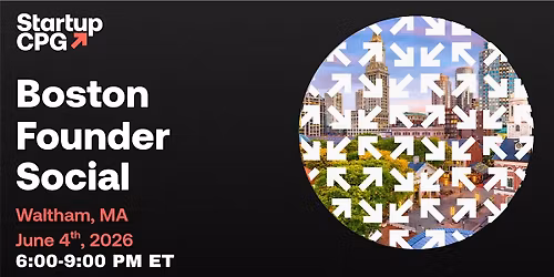 Startup CPG Boston Founder Social - June 2026