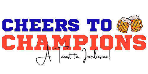 Cheers to Champions - A Toast to Inclusion!