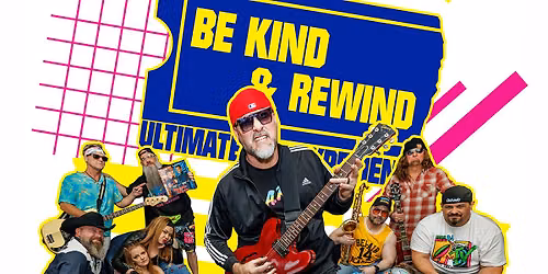 Be Kind Rewind - The Ultimate 90s Experience