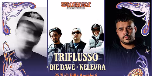 Triflusso + Die Dave + Kelevra live \ud83d\udc0cMONSONICA\ud83d\udc0c | 25\/9 @ Villa Angeletti