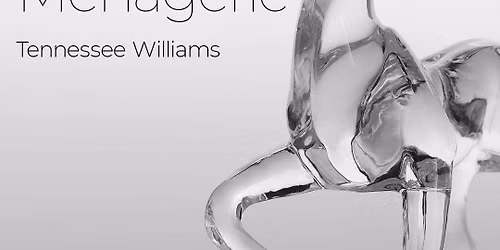 The Glass Menagerie