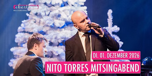 Nito Torres Mitsingabend - "Weihnachten" | Ebertbad \u2022 Oberhausen