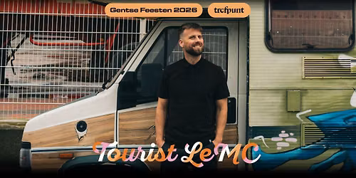 Tourist LeMC \/\/ Gentse Feesten Trefpunt